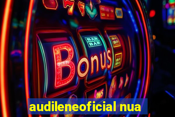 audileneoficial nua